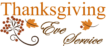 Thanksgiving Eve Service
